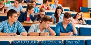 crack AMU Entrance Exams