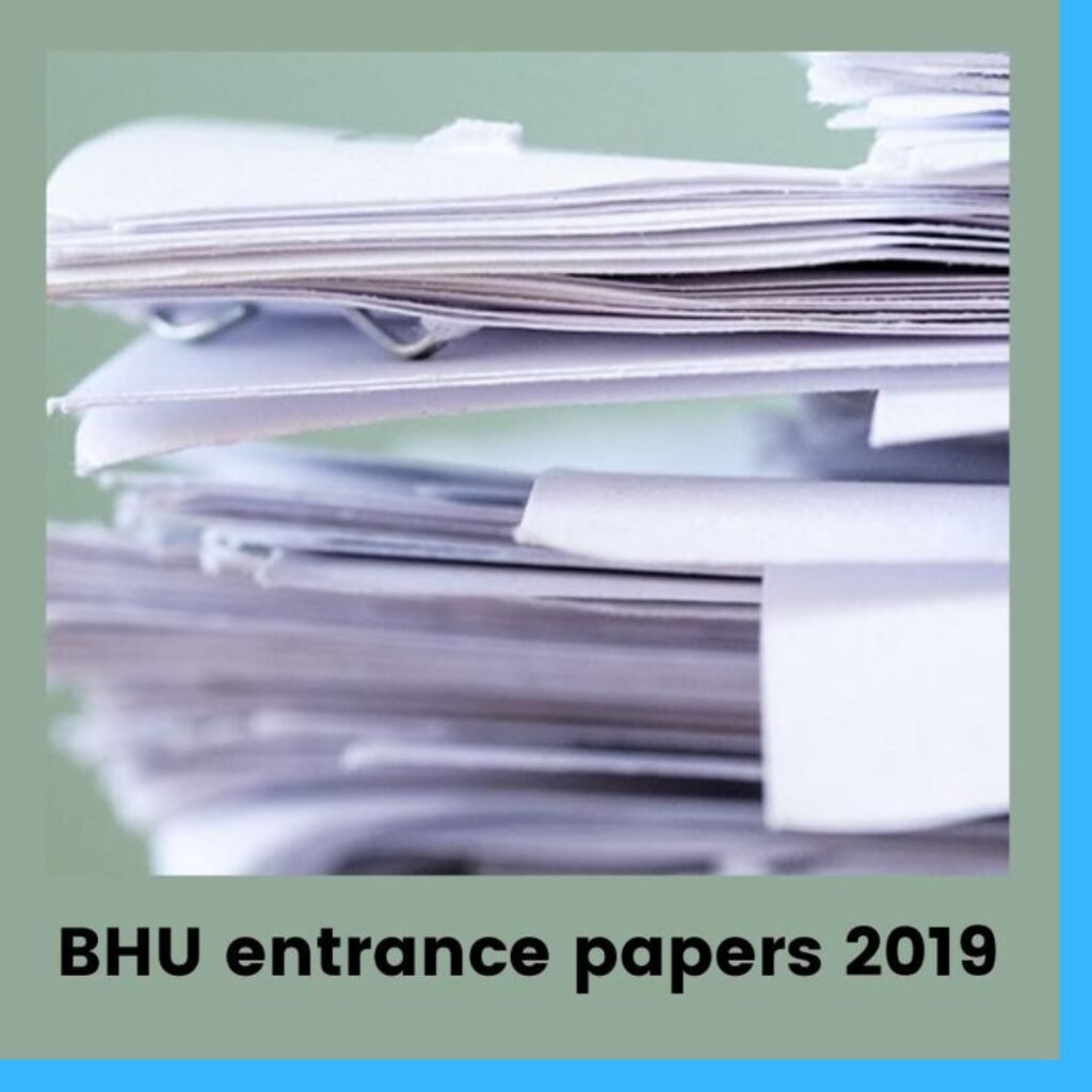BHU Entrance Papers 2019